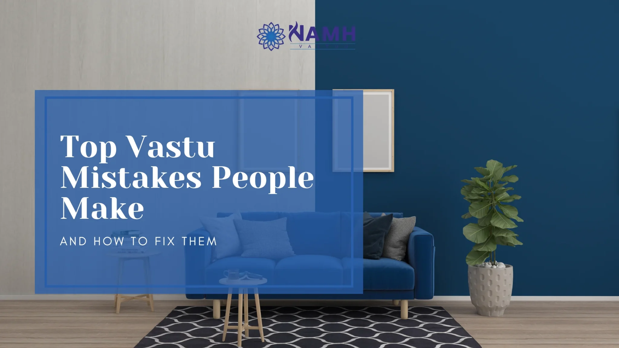 Top Vastu Mistakes